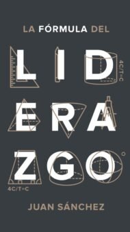 La fórmula del liderazgo: Cómo desarrollar a la nueva generación líderes en la iglesia