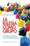 La iglesia como grupo: Claves para el análisis de la congregación cristiana desde sus fenómenos grupales