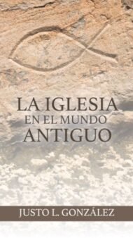 La iglesia en el mundo antiguo