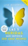 Las 5 heridas que impiden ser uno mismo