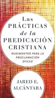Las prácticas de la predicación cristiana