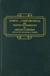 Léxico concordancia del Nuevo Testamento en griego y español