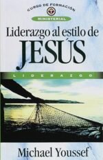 Liderazgo Al Estilo De Jesús (Spanish Edition)