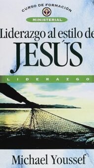 Liderazgo Al Estilo De Jesús (Spanish Edition)