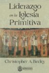 Liderazgo en la Iglesia Primitiva