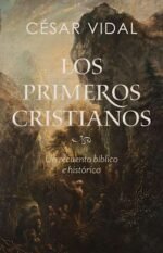 Los primeros cristianos Cesar Vidal