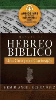 Manual de Hebreo Bíblico: Una guía para curios@s