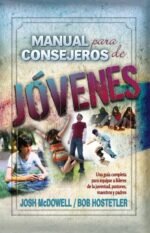 Manual para Consejeros de Jóvenes: Una guía completa para equipar a líderes de la juventud, pastores, maestros y padres