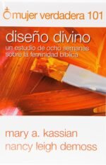 Mujer Verdadera 101: Diseño Divino