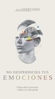 No desperdicies tus emociones