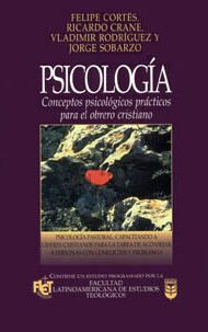 Psicología: Conceptos psicológicos prácticos para el obrero cristiano
