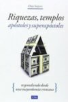 Riquezas, Templos, Apóstoles y Superapóstoles