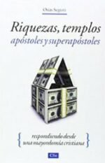 Riquezas, Templos, Apóstoles y Superapóstoles