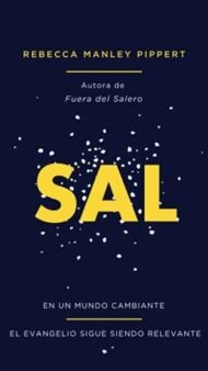 Sal: En un mundo cambiante, el evangelio sigue siendo relevante