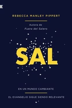 Sal: En un mundo cambiante, el evangelio sigue siendo relevante