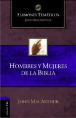 Sermones temáticos sobre hombres y mujeres de la Biblia