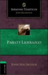 Sermones temáticos sobre Pablo y liderazgo