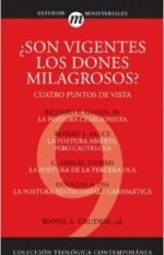 Son vigentes los dones milagrosos: Cuatro puntos de vista