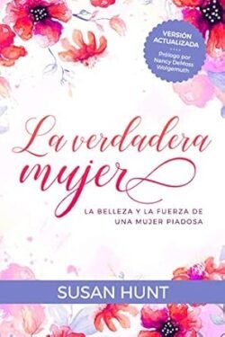 susan hunt la verdadera mujer