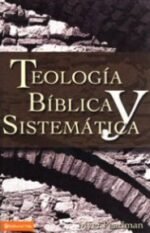 Teología bíblica y sistemática
