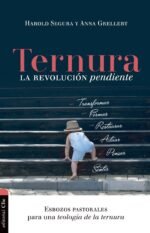 Ternura, la revolución pendiente: Esbozos pastorales para una teología de la ternura
