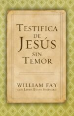 Testifica de Jesús sin temor