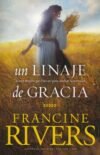 Un Linaje de Gracia