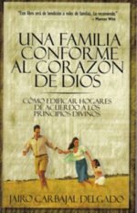 Una familia Conforme al Corazón de Dios