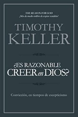 ¿Es razonable creer en Dios?- Convicción, en tiempos de escepticismo