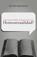 ¿Qué enseña la Biblia realmente acerca de la homosexualidad?