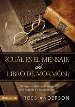 ¿Cuál es el mensaje del Libro de Mormón?
