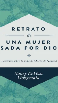 Retrato de una mujer usada por Dios