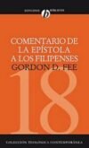 Comentario de la Epístola a los Filipenses (Colección teológica contemporánea CLIE, Vol. 18)