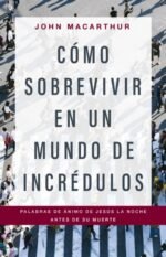 Como sobrevivir en un mundo de incredulos