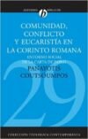 Comunidad conflicto y eucaristía en la Corinto Romana: Entorno social de la carta de Pablo (Colección teológica contemporánea CLIE, Vol. 29)
