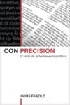 Con precisión: El listón de la hermenéutica bíblica