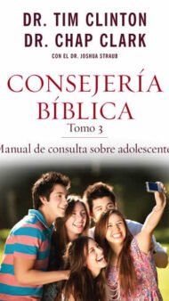 Consejería bíblica 3: Manual de consulta sobre adolescentes