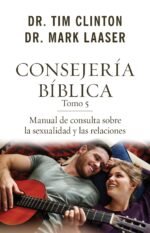 Consejería bíblica 5: Manual de consulta sobre sexualidad y relaciones