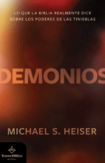 Demonios: Lo que la Biblia realmente dice sobre los poderes de las tinieblas