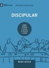 Discipular: Cómo ayudar a otros a seguir a Jesús