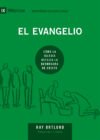 El evangelio: Cómo la iglesia refleja la hermosura de Cristo