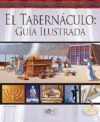 El Tabernáculo Guía ilustrada