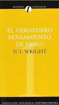 El verdadero pensamiento de Pablo (Colección teológica contemporánea CLIE, Vol. 1)