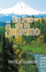 En pos de lo supremo: 365 lecturas devocionales