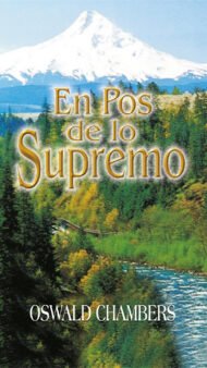 En pos de lo supremo: 365 lecturas devocionales