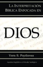 La Interpretación Bíblica Enfocada en Dios