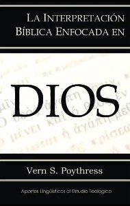 La Interpretación Bíblica Enfocada en Dios