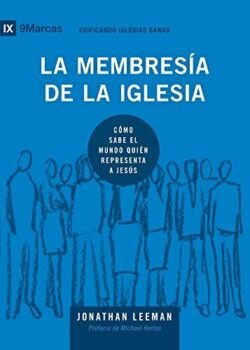 La membresía de la iglesia: Cómo sabe el mundo quién representa a Jesús