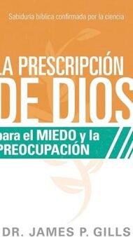 La prescripción de Dios para el miedo y la preocupación