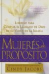 Mujeres De Proposito De Cindy Jacobs